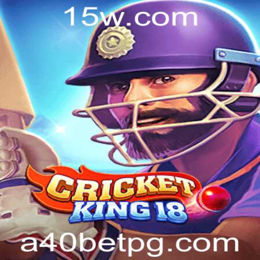 Explorando o Mundo de CricketKing18 e a Plataforma A40bet