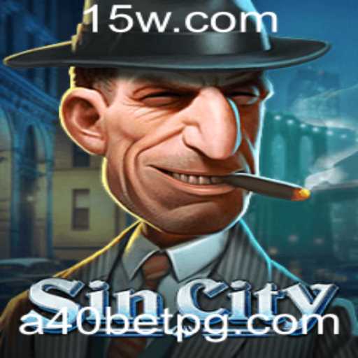 Descubra o Mundo Empolgante de SinCity e Atraia Suas Apostas com A40bet