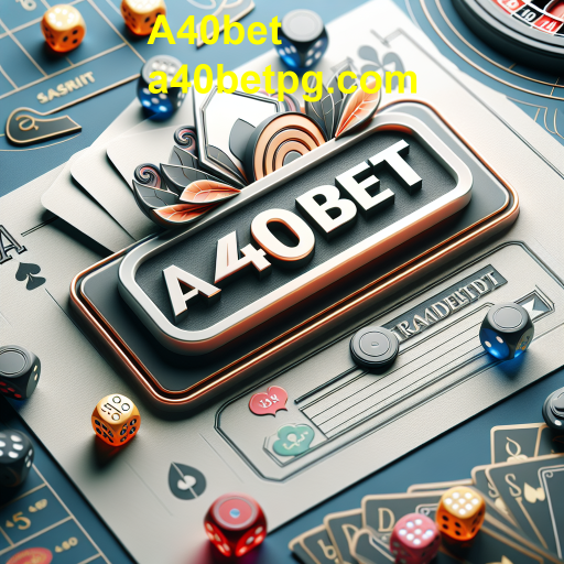 Descubra a Casa de Apostas do A40bet: Sua Nova Plataforma de Apostas Favorita